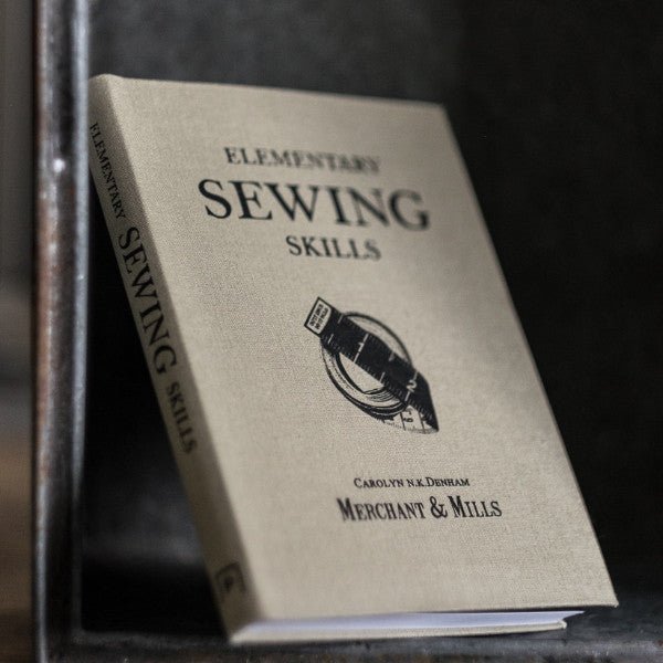 Merchant & Mills Elementary Sewing Skills Book - Tribe Castlemaine