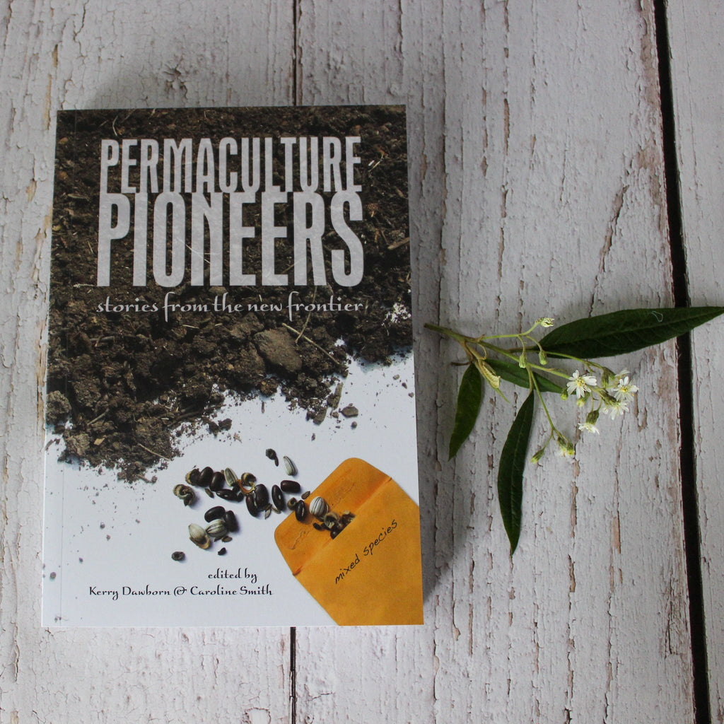 Permaculture Pioneers Book - Tribe Castlemaine